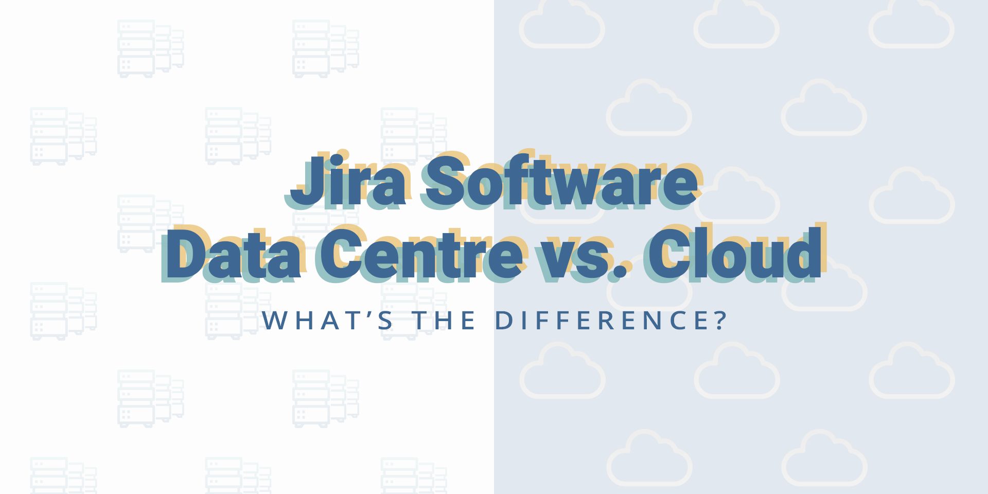 You are currently viewing Jira Software Data Centre vs Cloud: What’s the difference?