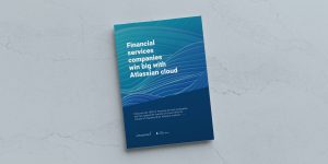 Read more about the article Financial services companies win big with Atlassian cloud
