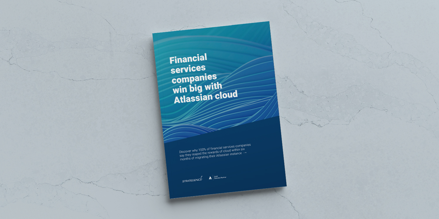 You are currently viewing Financial services companies win big with Atlassian cloud