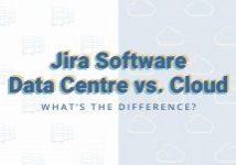 Jira Software Data Centre vs Cloud: What's the difference?